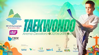 ISF U15 Gymnasiade Rio 2023  Taekwondo 228 [upl. by Asertal]