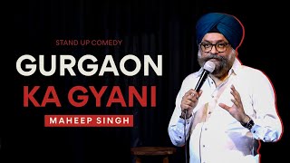 Gurgaon Ka Gyani  Maheep Singh  Standup Comedy [upl. by Inalawi]