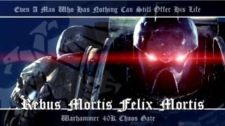 Chaos Gate OST 004  Rebus Mortis Felix Mortis  Warhammer 40K Soundtrack Music [upl. by Cotsen]