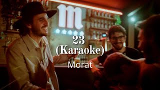 23  Morat  Karaoke [upl. by Caraviello840]