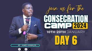 CONSECRATION CAMP DAY 6   SECOND SESSION  15th012024  AP JAMES KAWALYA [upl. by Terhune]