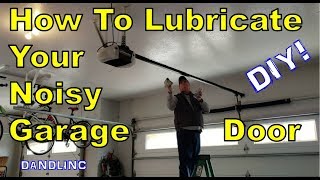 DIY How To Lubricate Your Noisy Garage Door [upl. by Niwdla]