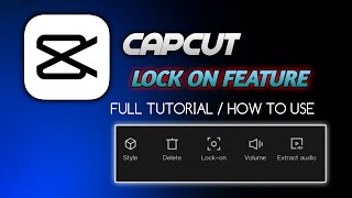 CAPCUT LOCK ON FEATURE  CAPCUT LOCK ON FEATURE EDITING  HOW TO USE CAPCUT LOCK ON  CAPCUT UPDATE [upl. by Esereht888]