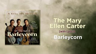 The Mary Ellen Carter  Barleycorn with Lyrics [upl. by Creight741]