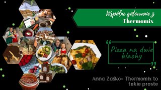 Thermomix  Pizza na dwie blachy  Wspólne gotowanie z TM6 [upl. by Aneelad]