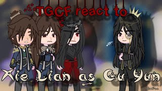 TGCF react to Xie Lian as Gu YunengrusSha Po Langskw9oc [upl. by Eneloc]