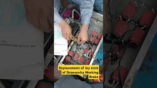 Replacement of Joystick of Drawworks working Brake during Maintenance [upl. by Ylagam]