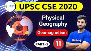 1100 AM  UPSC CSE 2020  Physical Geography by Sumit Sir  Geomagnetism Part2 [upl. by Arikaahs]