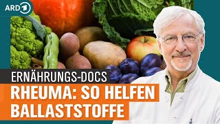 Rheuma So lindern Ballaststoffe Schmerzen und Beschwerden  Die ErnährungsDocs  NDR [upl. by Veradi]