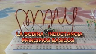 Aprendamos Electrónica Juntos  Cap 3  La Bobina  Teoría  Principios Básicos  Parte3 [upl. by Fritts861]