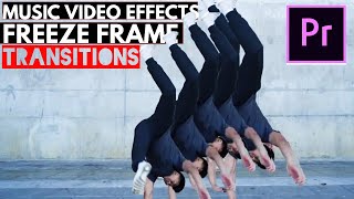 Freeze Frame Transitions Premiere Pro  5 Popular Music Video Effects Tutorial [upl. by Sivek21]