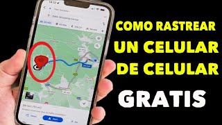 Cómo RASTREAR un celular por su número en Google Maps Gratis 💯 Efectivo [upl. by Brandt]