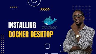 How to Install Docker Desktop and Essential Docker Commands for Beginners [upl. by Ellertal]