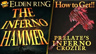 Elden Ring  Prelates Inferno Crozier  The Inferno Hammer [upl. by Izmar]