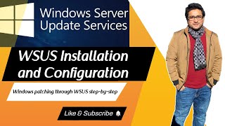 Microsoft WSUS Installation and Configuration  Windows patching through WSUS stepbystep [upl. by Tat529]