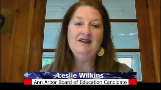 Candidates Comment Ann Arbor Public Schools Board of Education 2024  Leslie Wilkins [upl. by Brinson]