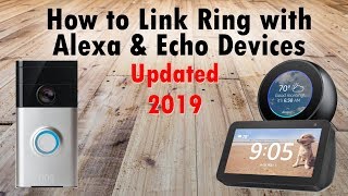 How to Connect Ring Cameras to Amazon Echo Devices Alexa 2019 Update [upl. by Khalin604]