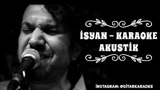 İSYAN  Karaoke Gitar Ve Org Akustik [upl. by Nahsor]