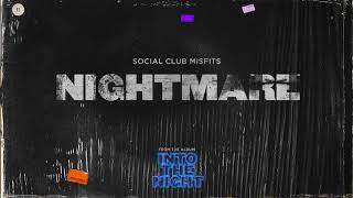 Social Club Misfits  Nightmare Audio [upl. by Terryn181]