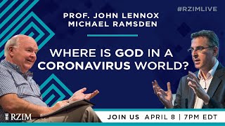 Where is God in a Coronavirus World  John Lennox Michael Ramsden  RZIMLIVE  RZIM [upl. by Retrak]