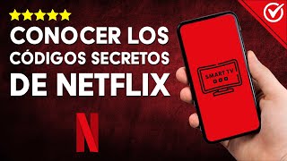 Cómo CONOCER los CÓDIGOS SECRETOS de Netflix para Acceder a Series y Película Contenido Exclusivo🎬​ [upl. by Amesari]