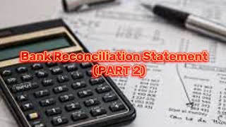 Bank reconciliations statement part 2 [upl. by Atirec]