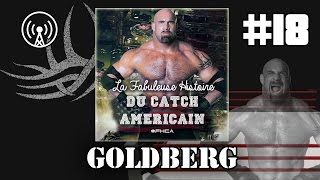 La Fabuleuse Histoire du Catch Americain  018 Bill Goldberg HD  FR [upl. by Jermaine593]