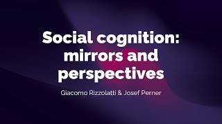 Giacomo Rizzolatti amp Josef Perner – Social cognition mirrors and perspectives [upl. by Alak]