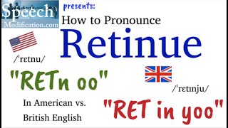 How to Pronounce Retinue in American vs British English [upl. by Nnyleahs]