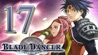 Blade Dancer Lineage of Light PSP ☼ Walkthrough Part 17 ☼ [upl. by Lacefield]