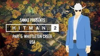 WANDERING AROUND IN WHITTLETON CREEK  Sanke plays hitman episode 11 [upl. by Anuahsar317]