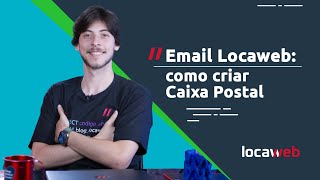 Criando Sua Conta de Email com a Locaweb  Passo a Passo  Locaweb [upl. by Prader]