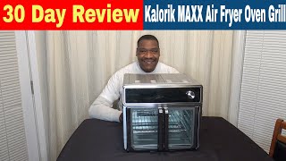 Kalorik MAXX Air Fryer Oven Grill 30 Day Review [upl. by Aramoiz555]