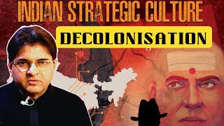 Indian Strategic Culture I Decolonisation I Mr Sanjay Dixit from The Jaipur Dialogues [upl. by Enidaj]