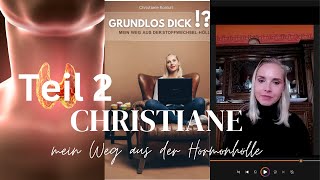 Christiane Mein Weg aus der Hormonhölle TEIL 2 [upl. by Ymmor720]