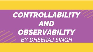 CONTROLLABILITY AND OBSERVABILITY  CONTROL SYSTEM  BY DHEERAJ SINGH [upl. by Selry]