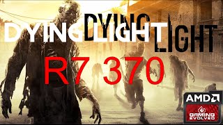 R7 370  Dying Light  1080p1440pAll Qualities [upl. by Inaliel258]