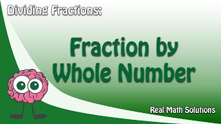 Dividing Fractions Fraction by Whole Number [upl. by Enaelem]