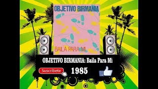 Objetivo Birmania  Baila Para Mi Radio Version [upl. by Goth]