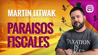 Paraísos Fiscales e Impuestos a nivel mundial con Martín Litwak [upl. by Caldeira]