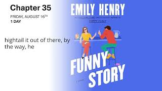 Funny Story by Emily Henry Audiobook  Chapter 35  1 Day [upl. by Tila]