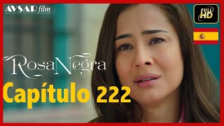 Rosa Negra  Capítulo 222 HD En Español [upl. by Samal]