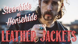 CowhideSteerhide vs Horsehide Leather Jackets [upl. by Nelav952]