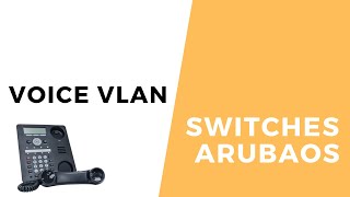 Switches ArubaOS  Voice VLAN [upl. by Ahselrac]