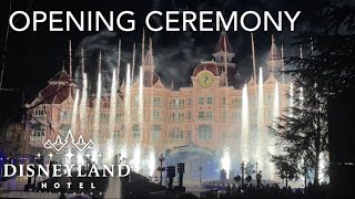 4K Grand Opening Ceremony  Disneyland Hotel 2024  Disneyland Paris [upl. by Adnirem]