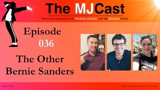 The MJCast  Episode 036 The Other Bernie Sanders [upl. by Ayotahc842]