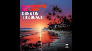 Louie Vega Elements Of Life  Dusk On The Beach Original Mix [upl. by Essirehs]