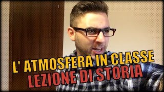 L ATMOSFERA IN CLASSE lezione di storia [upl. by Kayle]