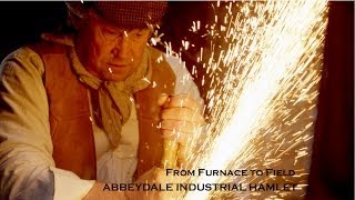 Abbeydale Industrial Hamlet  From Furnace to Field [upl. by Yenahpets852]