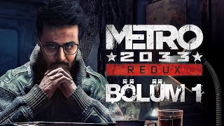 BİR EFSANENİN BAŞLANGICI  METRO 2033 REDUX TÜRKÇE BÖLÜM 1 [upl. by Socher]